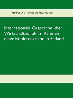 cover image of Internationale Gespräche über Wirtschaftpolitik im Rahmen einer Konferenzreihe in Estland